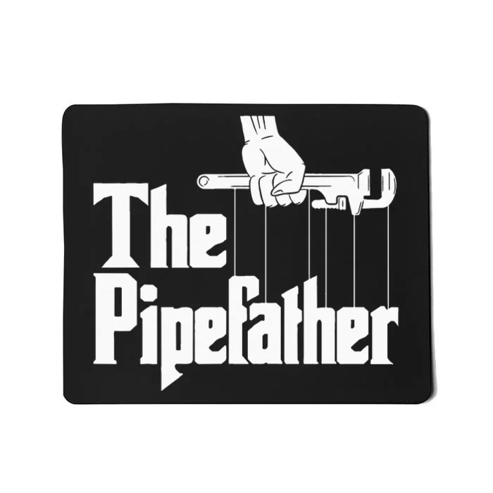 The Pipefather Funny Plumber Plumbing Handyman Pipe Fitter Mousepad