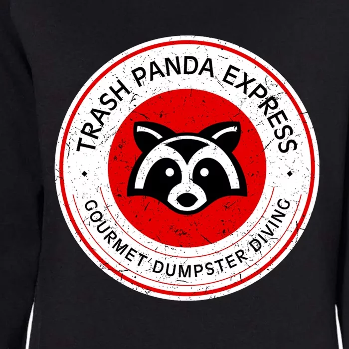 Trash Panda Gourmet Dumpster Diving Express Cool Gift Womens California Wash Sweatshirt