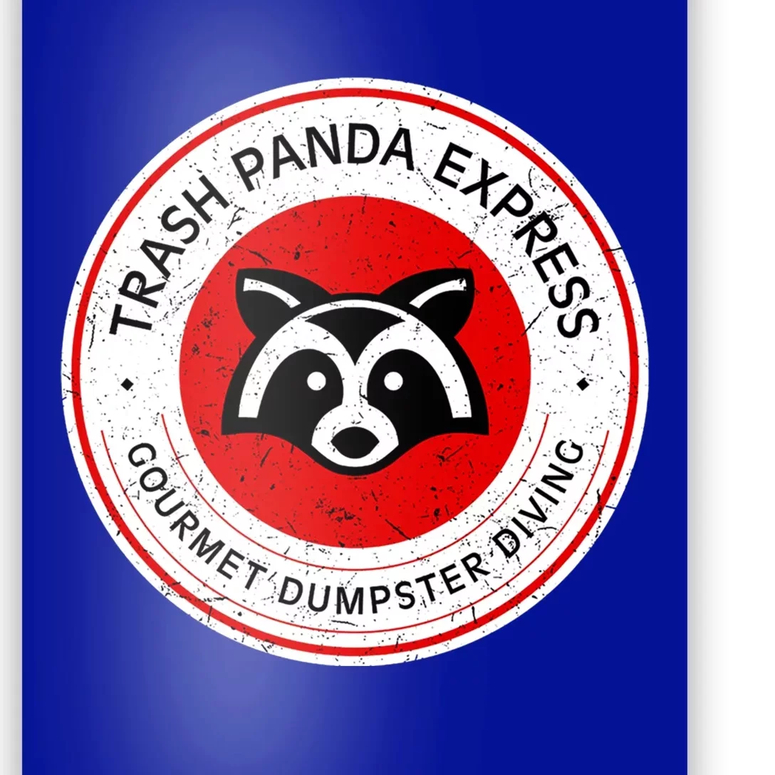 Trash Panda Gourmet Dumpster Diving Express Cool Gift Poster