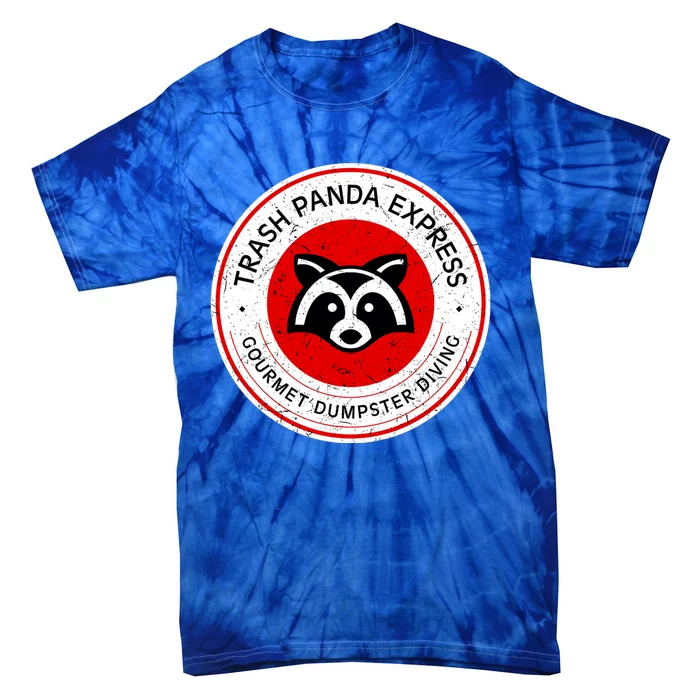 Trash Panda Gourmet Dumpster Diving Express Cool Gift Tie-Dye T-Shirt