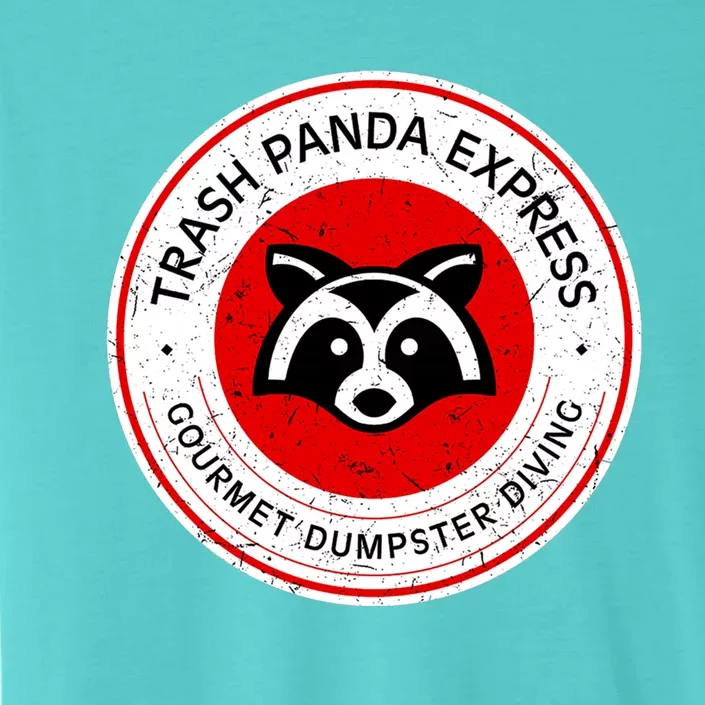 Trash Panda Gourmet Dumpster Diving Express Cool Gift ChromaSoft Performance T-Shirt