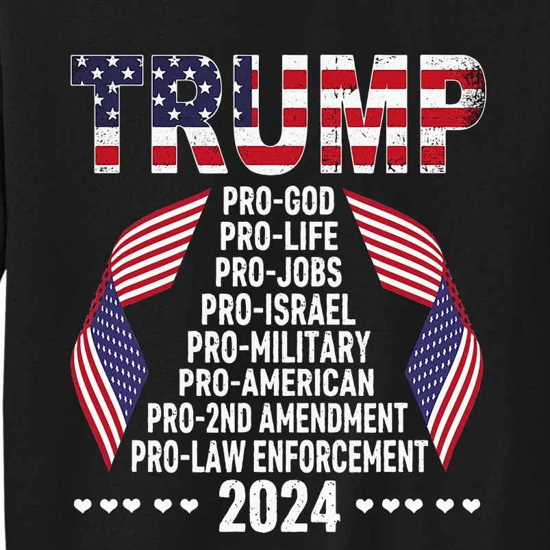 Trump Pro God Pro Life Pro Jobs Pro Israel Pro Military 2024 Sweatshirt