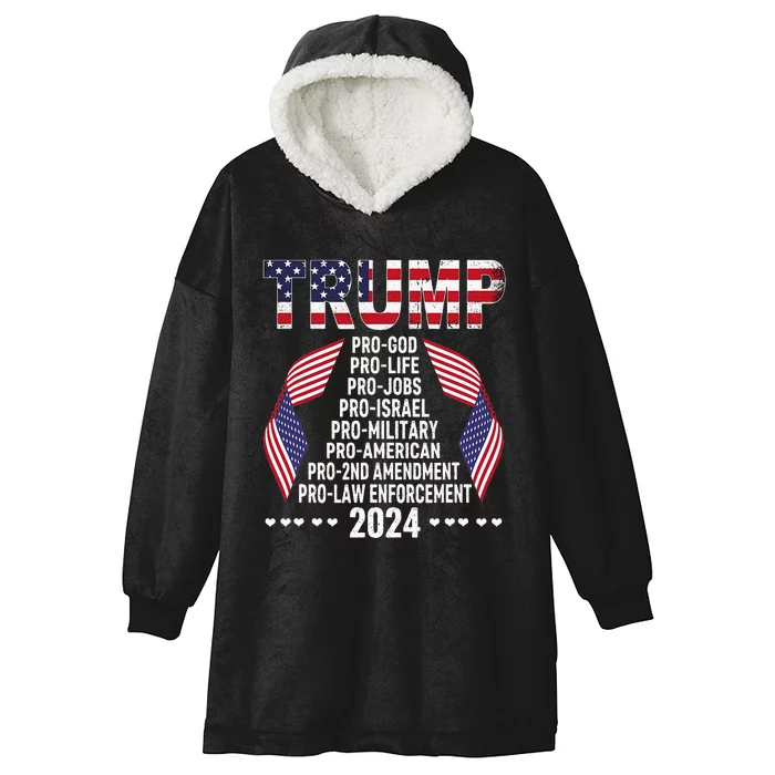 Trump Pro God Pro Life Pro Jobs Pro Israel Pro Military 2024 Hooded Wearable Blanket