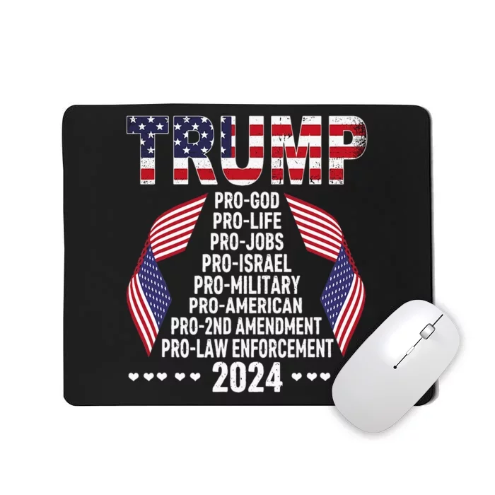 Trump Pro God Pro Life Pro Jobs Pro Israel Pro Military 2024 Mousepad