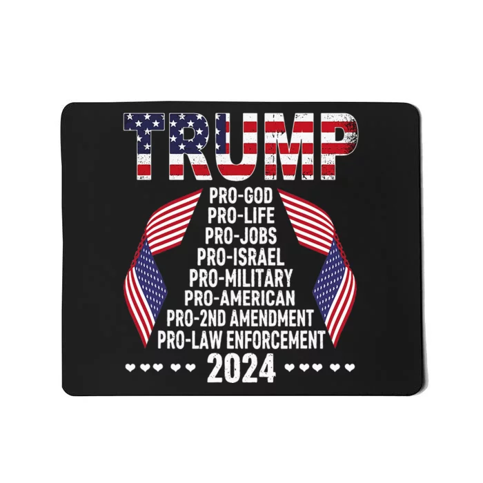 Trump Pro God Pro Life Pro Jobs Pro Israel Pro Military 2024 Mousepad