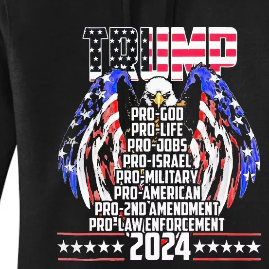 Trump Pro God Pro Life Po Jobs Pro Israel Pro 2024 Women's Pullover Hoodie