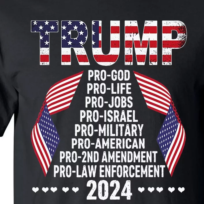 Trump Pro God Pro Life Pro Jobs Pro Israel Pro Military 2024 Tall T-Shirt