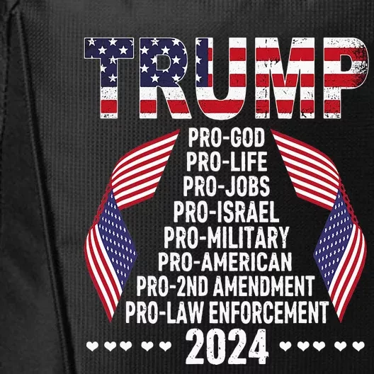 Trump Pro God Pro Life Pro Jobs Pro Israel Pro Military 2024 City Backpack