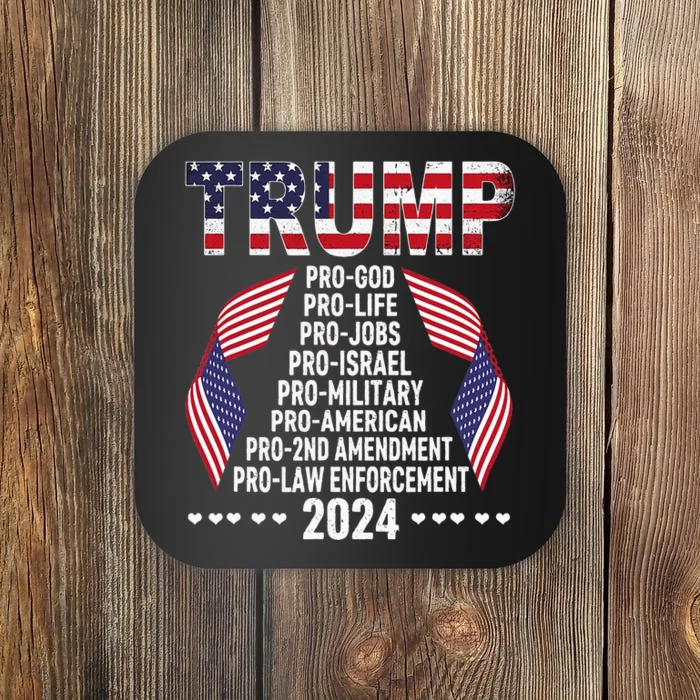 Trump Pro God Pro Life Pro Jobs Pro Israel Pro Military 2024 Coaster