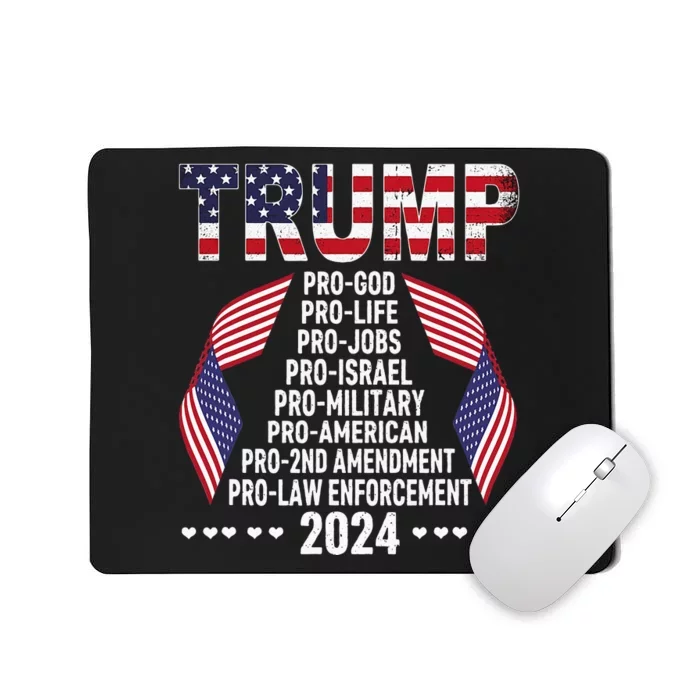 Trump Pro God Pro Life Pro Jobs Pro Israel Pro Military 2024 Mousepad