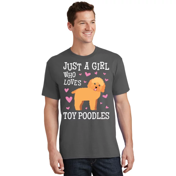 Toy Poodle Gift For Girls Women Just Girl Loves Toy Poodles T-Shirt