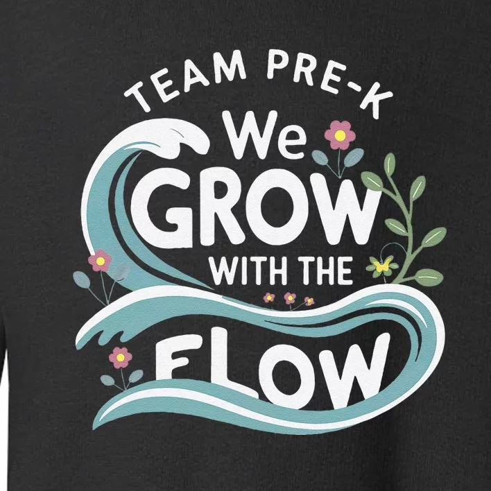 Team Prek Grow With The Flow With Playful Waves And Plants Toddler Sweatshirt