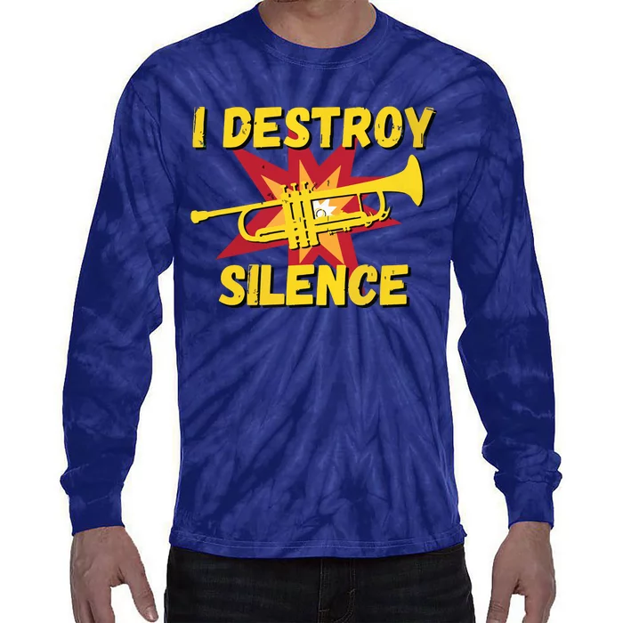 Trumpet Player Gifts Funny I Destroy Silence Trumpet Tie-Dye Long Sleeve Shirt