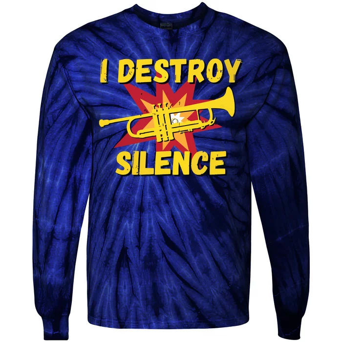 Trumpet Player Gifts Funny I Destroy Silence Trumpet Tie-Dye Long Sleeve Shirt