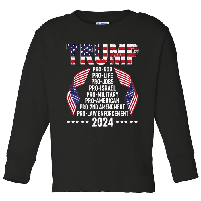 Trump Pro God Pro Life Pro Jobs Pro Israel Pro Military 2024 Toddler Long Sleeve Shirt