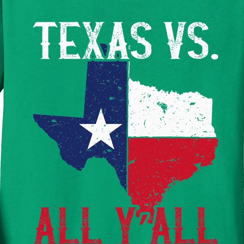 Texas Pride Home State Texas Vs. All YAll Kids Long Sleeve Shirt