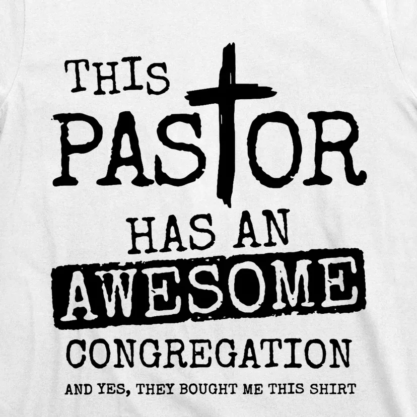 This Pastor Has An Awesome Congregation T-Shirt