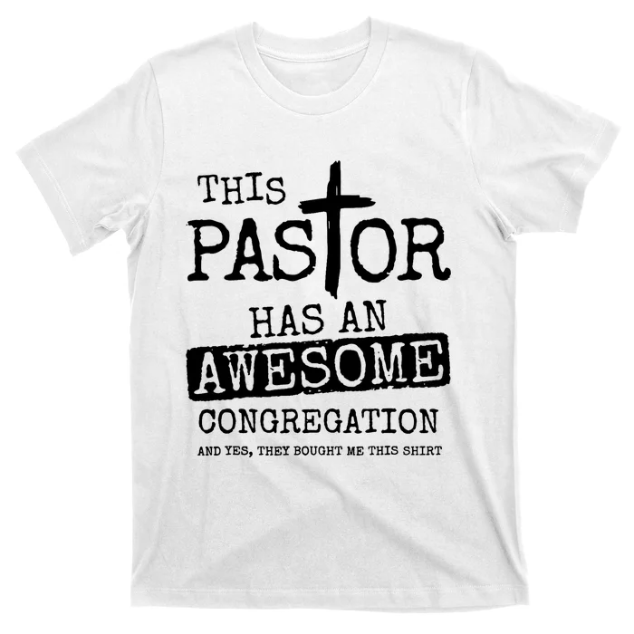 This Pastor Has An Awesome Congregation T-Shirt