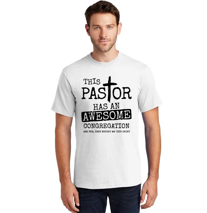 This Pastor Has An Awesome Congregation Tall T-Shirt