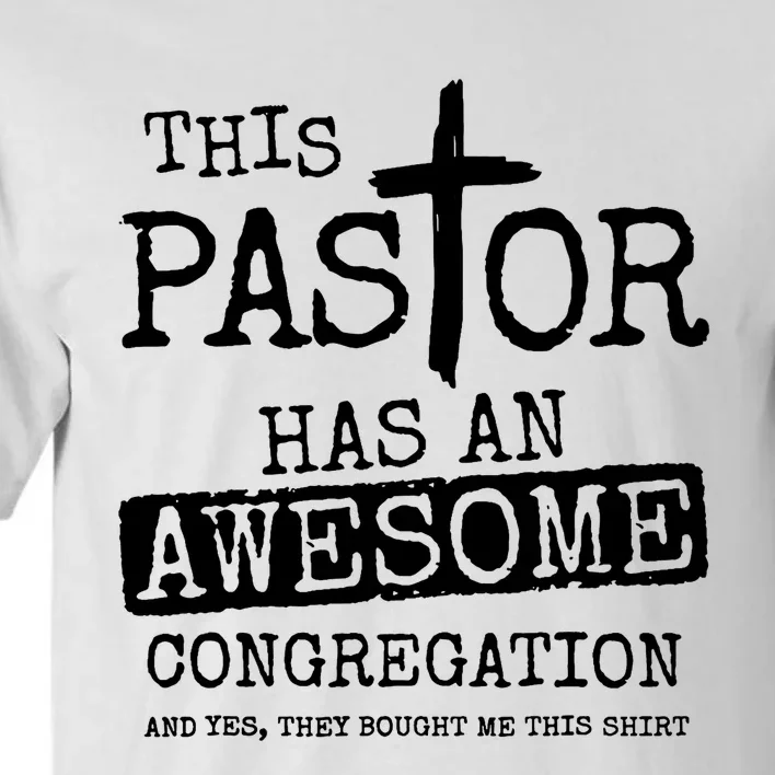 This Pastor Has An Awesome Congregation Tall T-Shirt