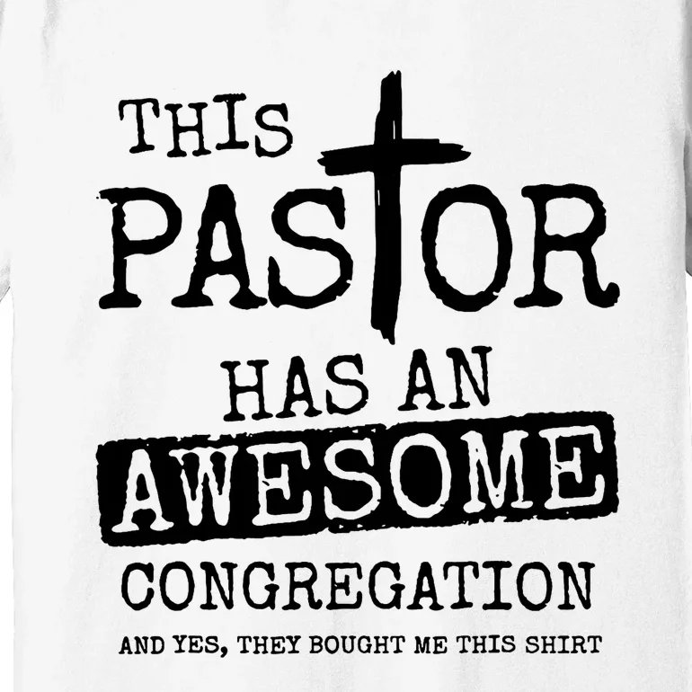 This Pastor Has An Awesome Congregation Premium T-Shirt