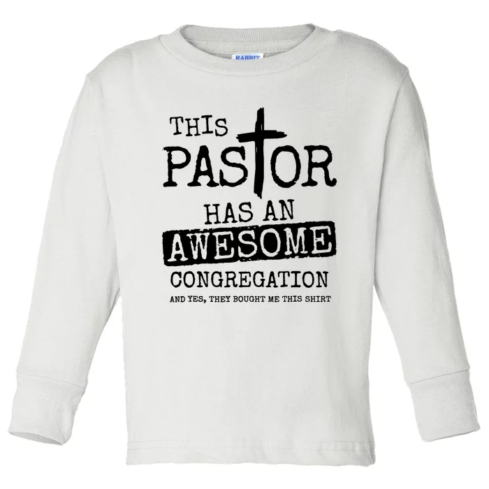 This Pastor Has An Awesome Congregation Toddler Long Sleeve Shirt