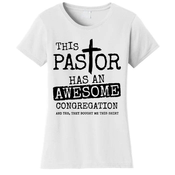 This Pastor Has An Awesome Congregation Women's T-Shirt