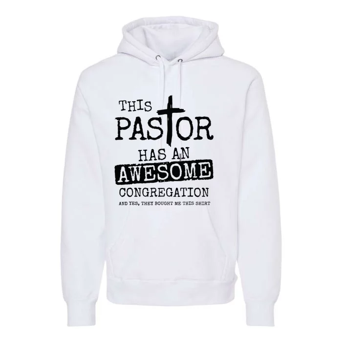 This Pastor Has An Awesome Congregation Premium Hoodie