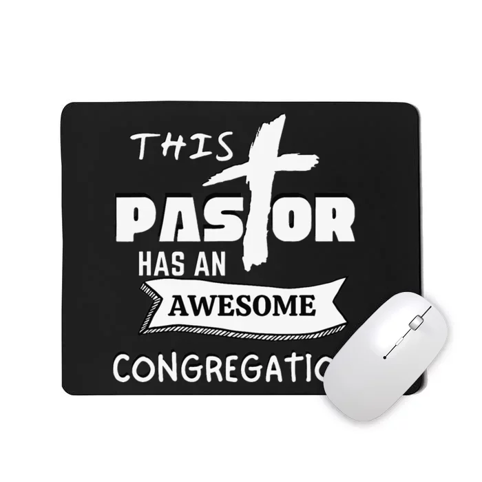 THIS PASTOR HAS AN AWESOME CONGREGATION Pastor Gift Mousepad