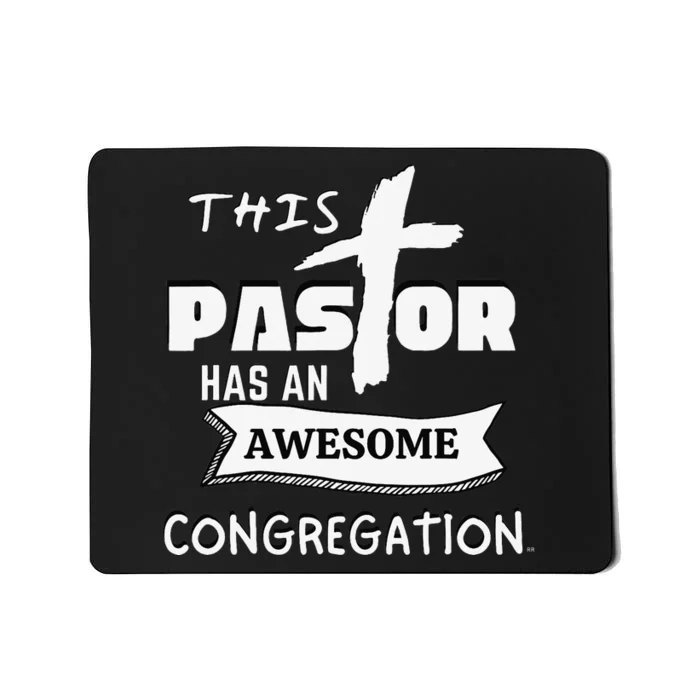 THIS PASTOR HAS AN AWESOME CONGREGATION Pastor Gift Mousepad