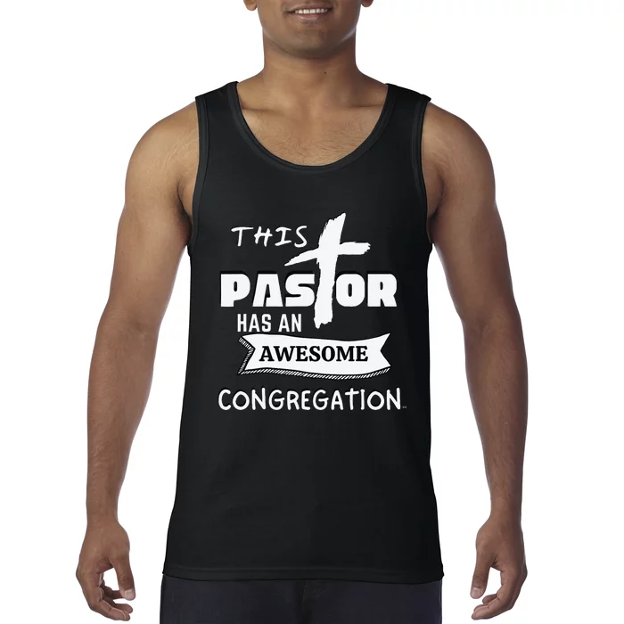 THIS PASTOR HAS AN AWESOME CONGREGATION Pastor Gift Tank Top