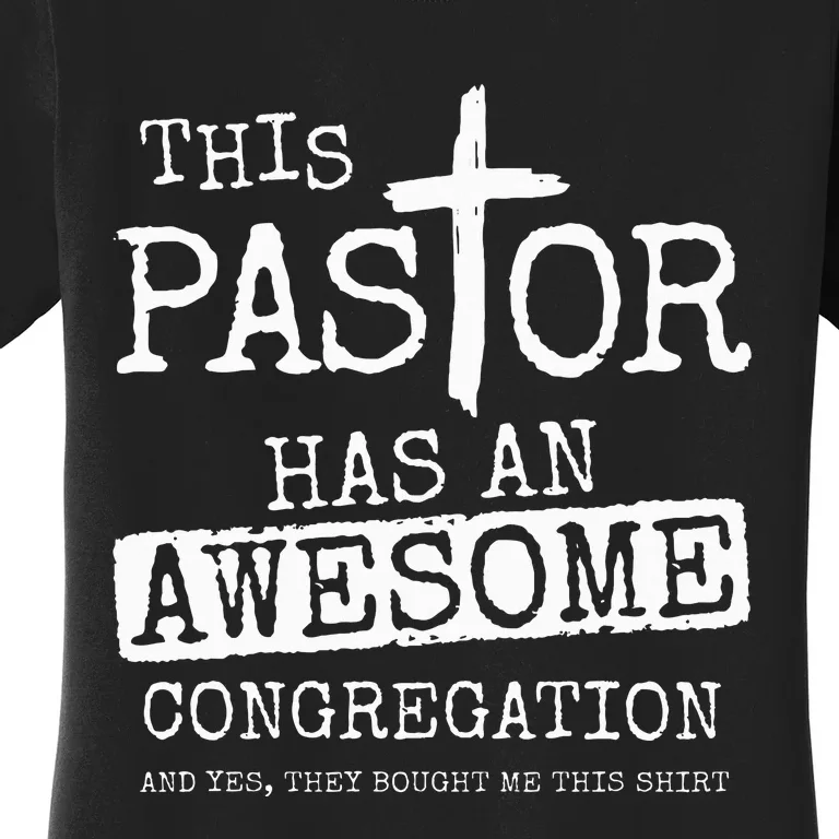 This Pastor Has An Awesome Congregation Church Christian Women's T-Shirt