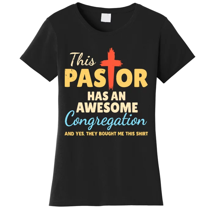 This Pastor Has An Awesome Congregation Preacher Women's T-Shirt