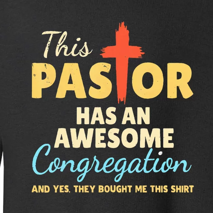 This Pastor Has An Awesome Congregation Preacher Toddler Sweatshirt