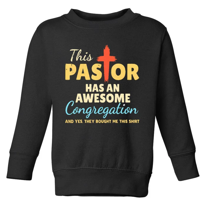 This Pastor Has An Awesome Congregation Preacher Toddler Sweatshirt