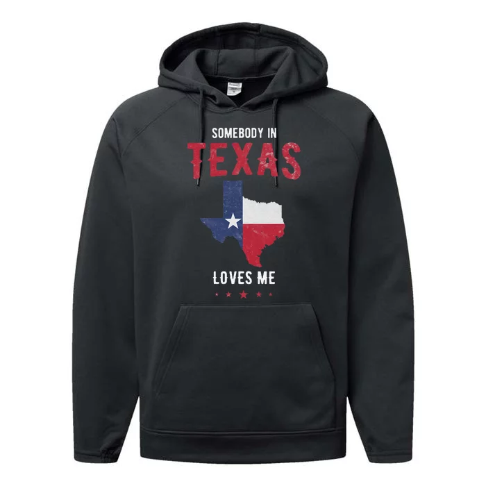 Texas pride in Texas state or somebody in texas loves me Performance Fleece Hoodie