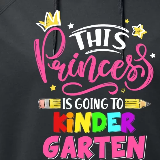 This Princess Is Going To Kindergarten Back To School Performance Fleece Hoodie