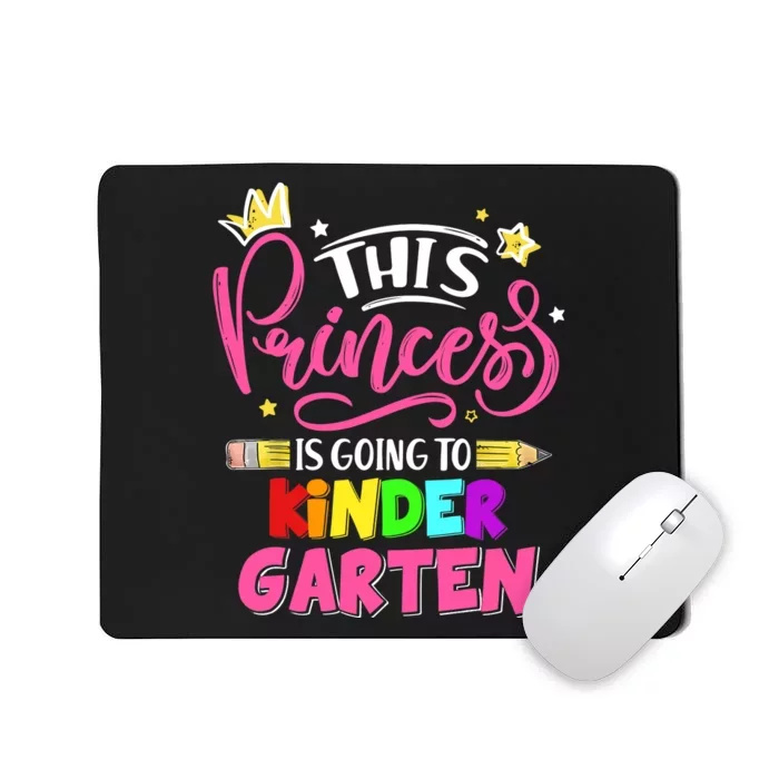 This Princess Is Going To Kindergarten Back To School Mousepad