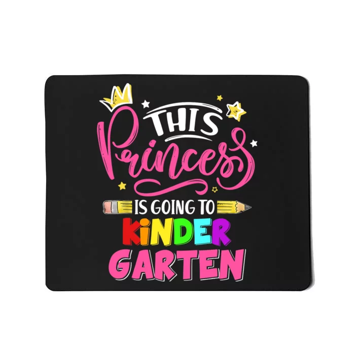 This Princess Is Going To Kindergarten Back To School Mousepad