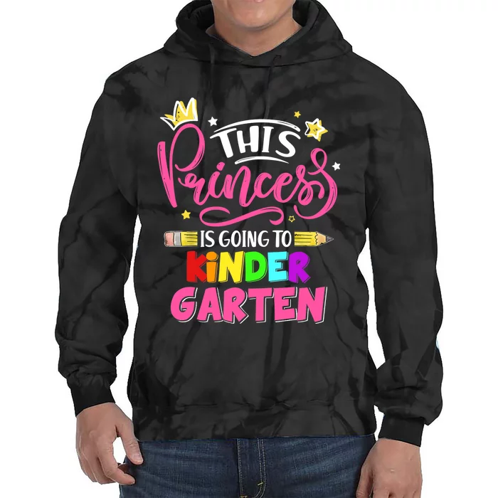 This Princess Is Going To Kindergarten Back To School Tie Dye Hoodie