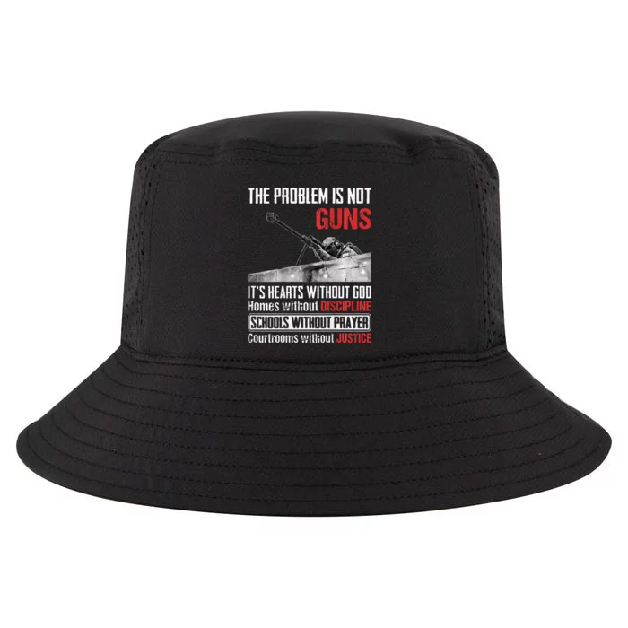 The Problem Is Not Guns ItS Hearts Without Cool Comfort Performance Bucket Hat