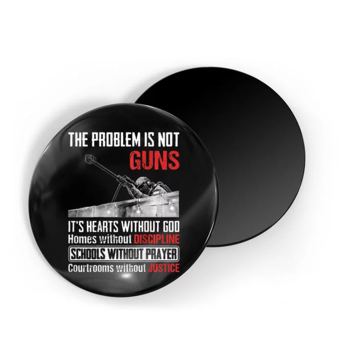 The Problem Is Not Guns ItS Hearts Without Magnet