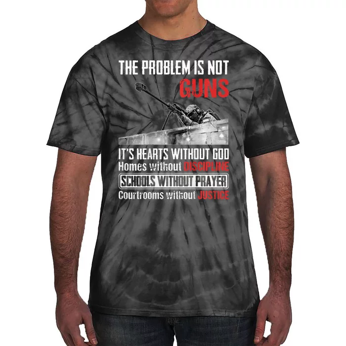 The Problem Is Not Guns ItS Hearts Without Tie-Dye T-Shirt