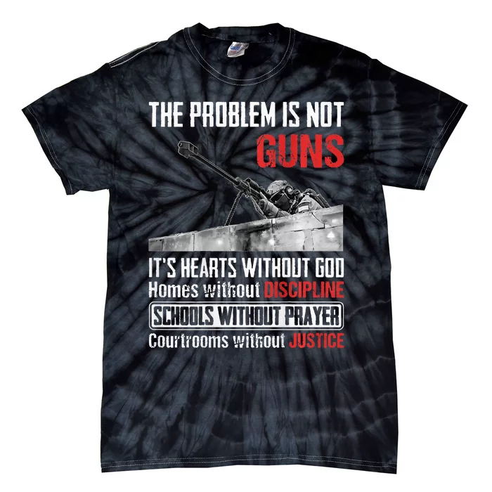 The Problem Is Not Guns ItS Hearts Without Tie-Dye T-Shirt