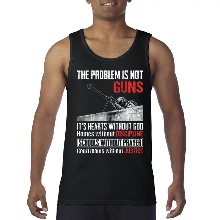 The Problem Is Not Guns ItS Hearts Without Tank Top