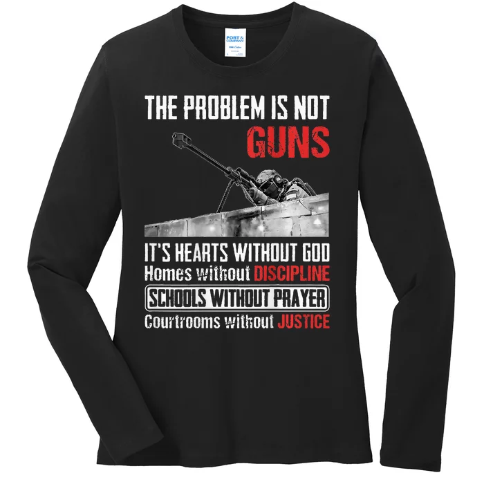 The Problem Is Not Guns ItS Hearts Without Ladies Long Sleeve Shirt