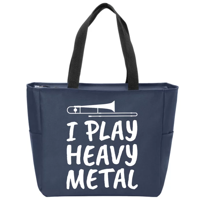 Trombone Player I Play Heavy Metal Zip Tote Bag