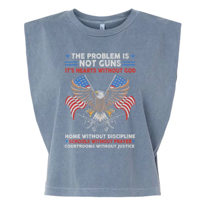 The Problem Is Not Guns ItS Hearts Without God Garment-Dyed Women's Muscle Tee