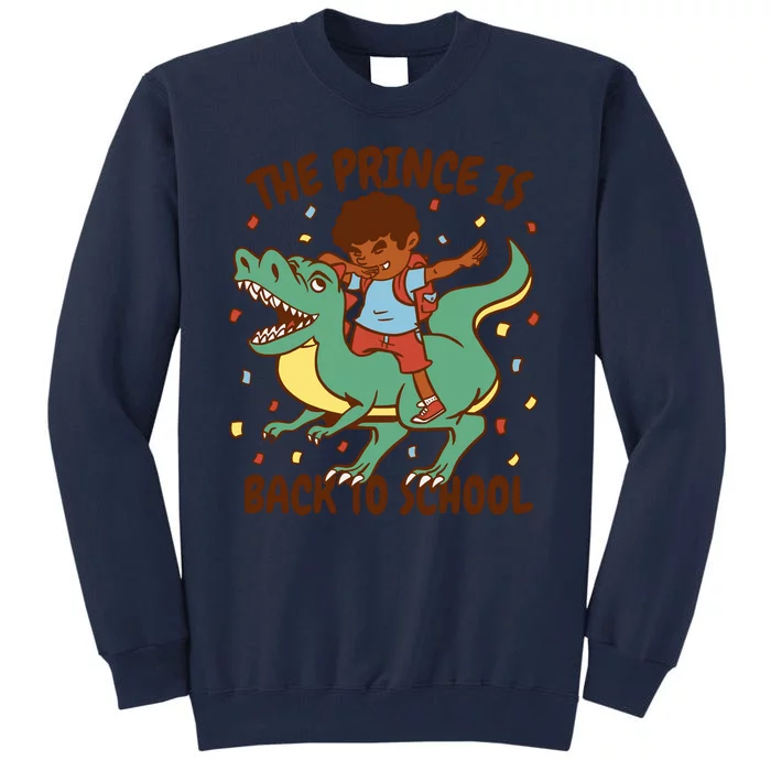 The Prince Is Back To School Dinosaur Dab Tall Sweatshirt