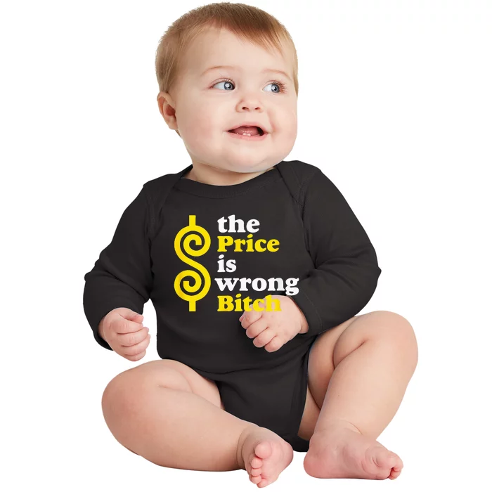 The Price Is Wrong Bitch Baby Long Sleeve Bodysuit